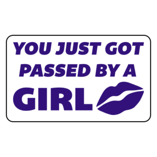 You Just Got Passed By A Girl Sticker (Purple)